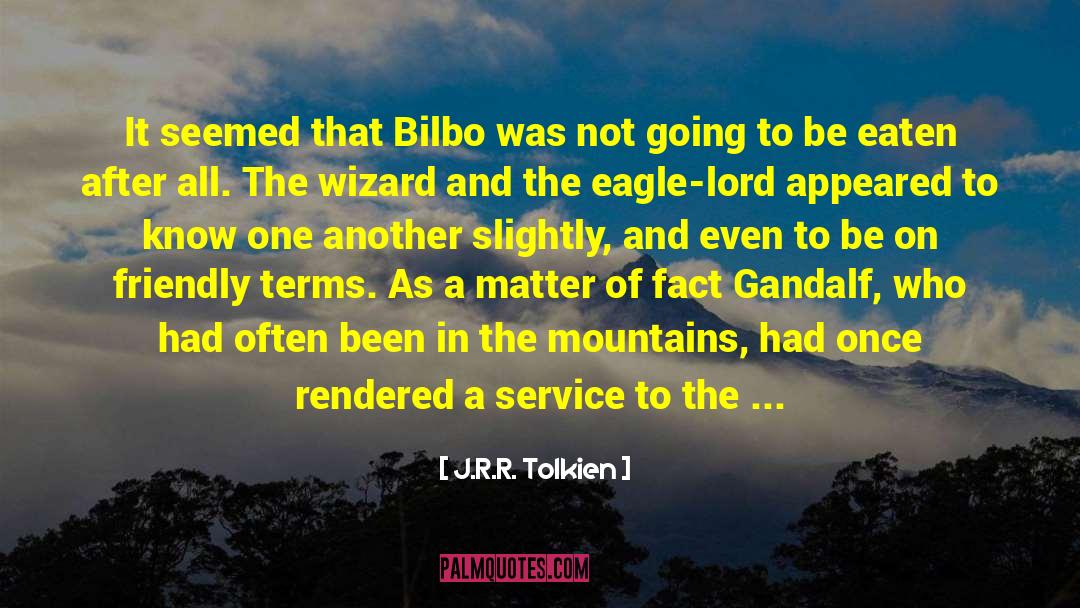Famous Bilbo Baggins quotes by J.R.R. Tolkien