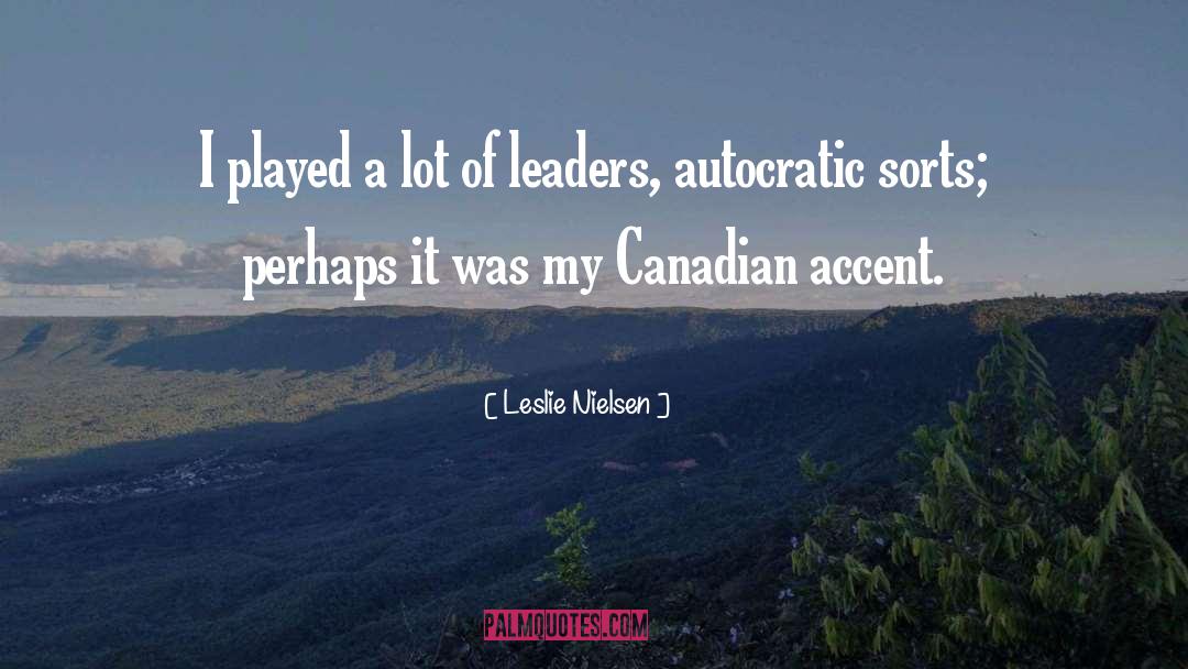 Famous Canadian Peacekeeping quotes by Leslie Nielsen