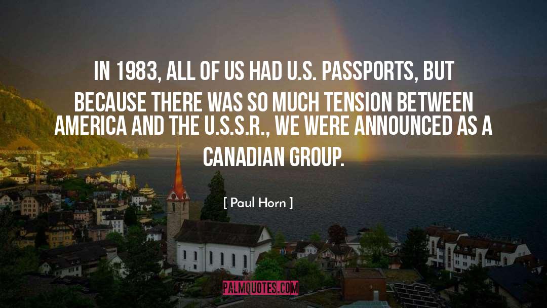 Famous Canadian Peacekeeping quotes by Paul Horn