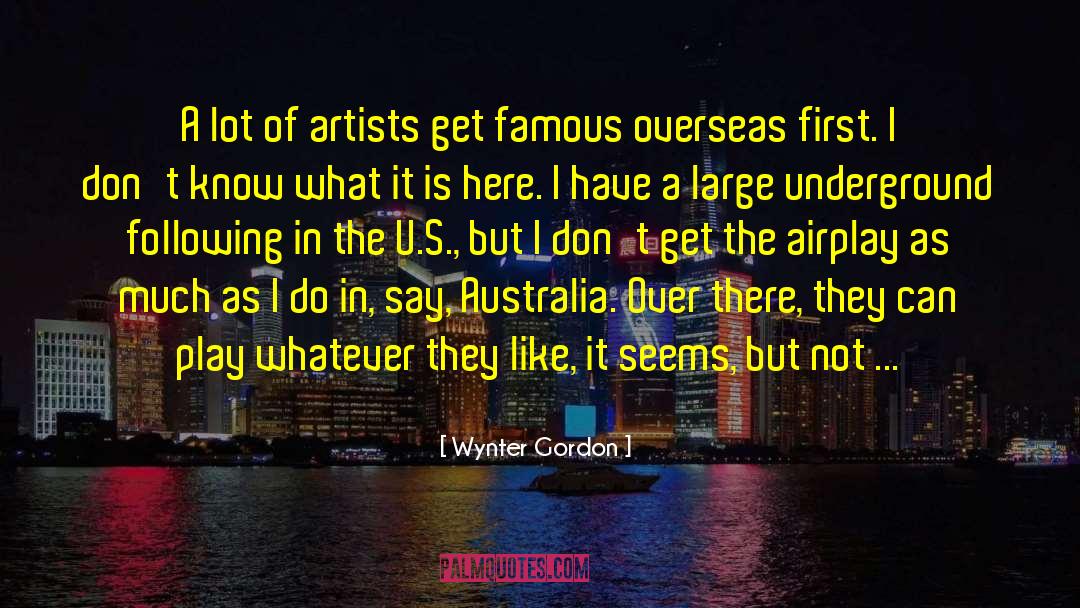 Famous Celebrity quotes by Wynter Gordon