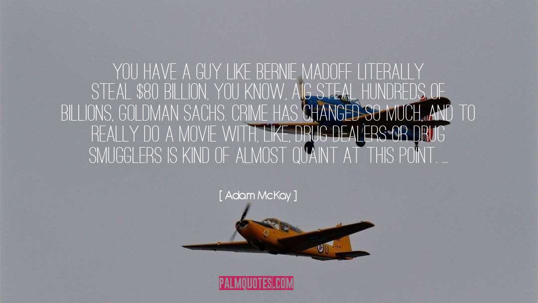 Famous Drug Movie quotes by Adam McKay