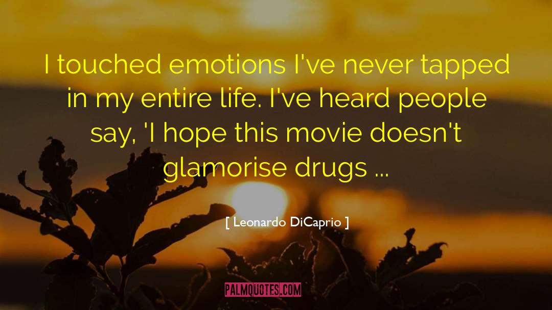 Famous Drug Movie quotes by Leonardo DiCaprio