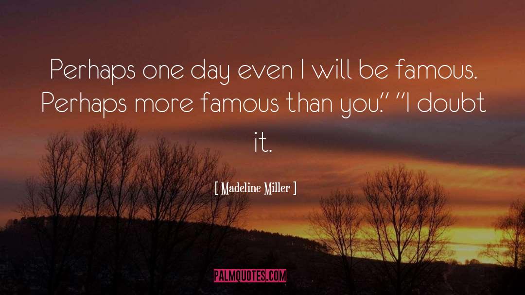 Famous Entertainer quotes by Madeline Miller