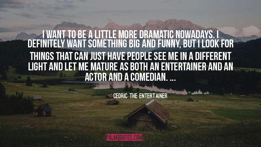 Famous Entertainer quotes by Cedric The Entertainer
