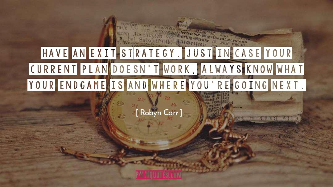 Famous Exit Strategy quotes by Robyn Carr