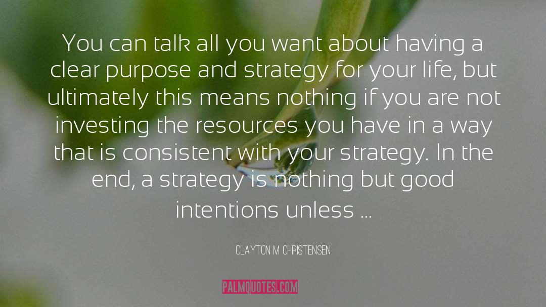 Famous Exit Strategy quotes by Clayton M Christensen