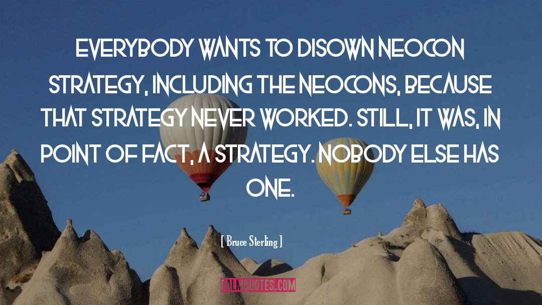 Famous Exit Strategy quotes by Bruce Sterling