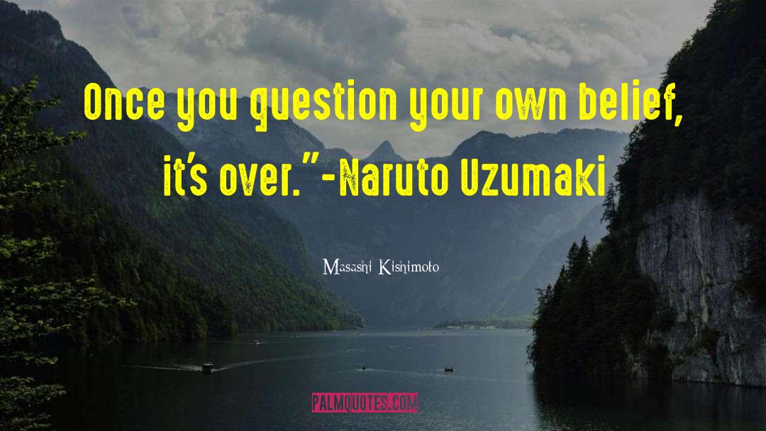 Famous Funny Anime quotes by Masashi Kishimoto