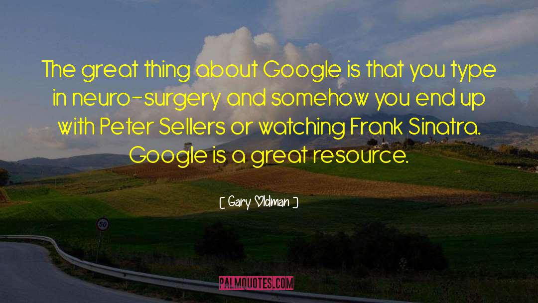 Famous Google quotes by Gary Oldman