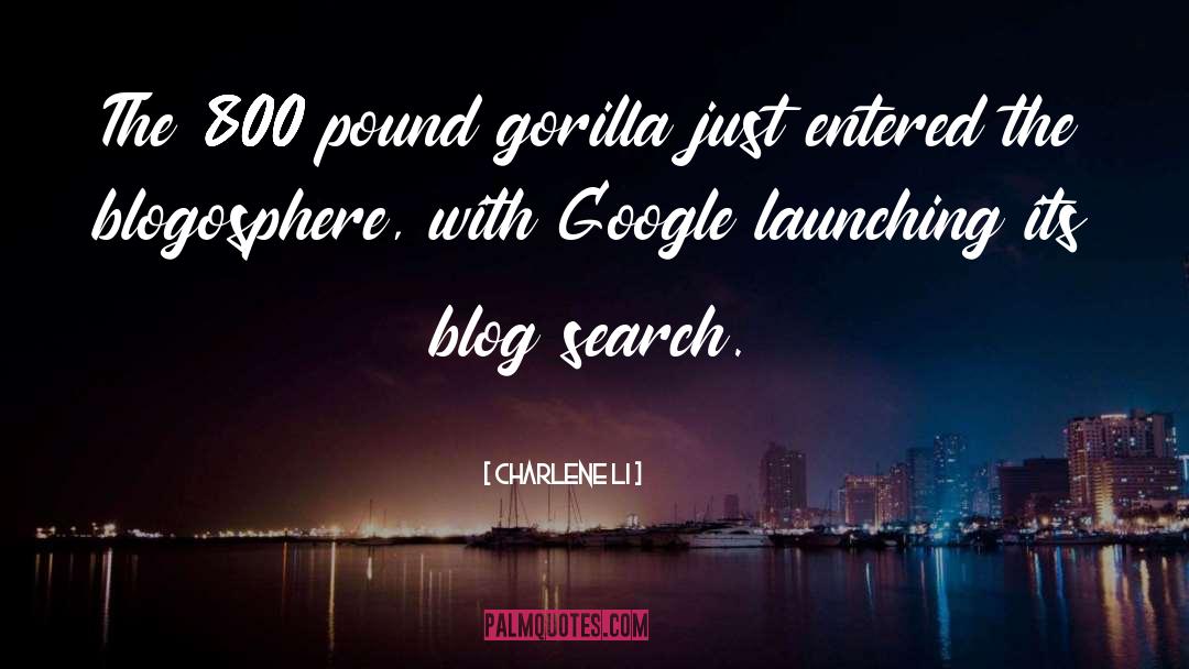 Famous Google quotes by Charlene Li