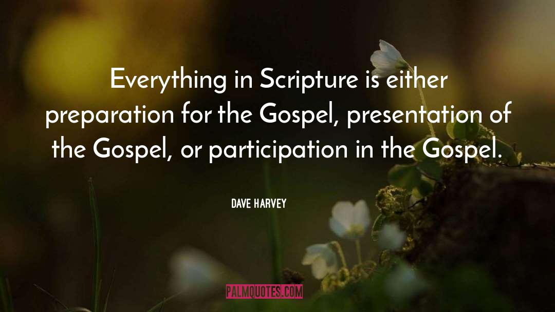 Famous Gospel quotes by Dave Harvey