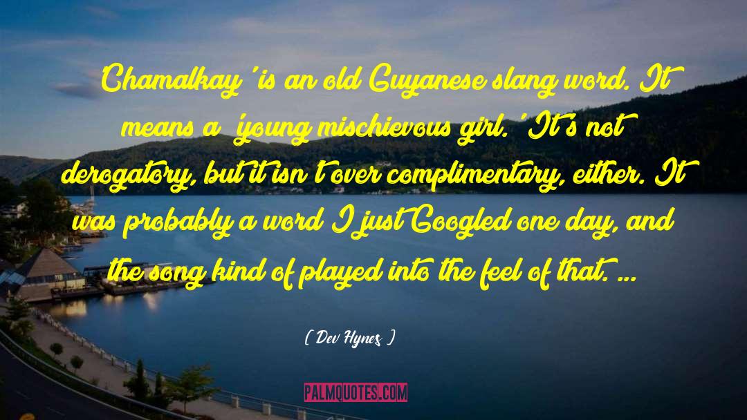 Famous Guyanese quotes by Dev Hynes