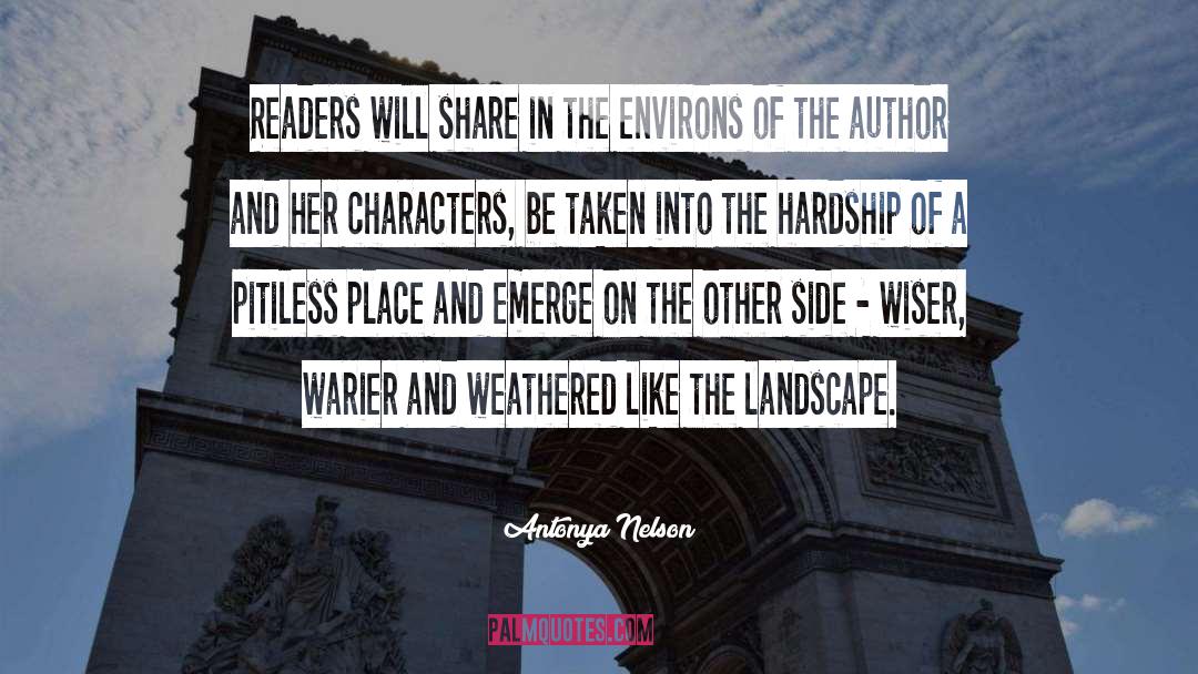 Famous Hardship quotes by Antonya Nelson