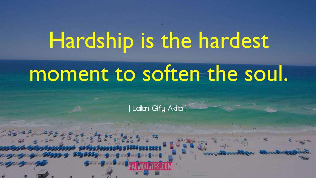 Famous Hardship quotes by Lailah Gifty Akita