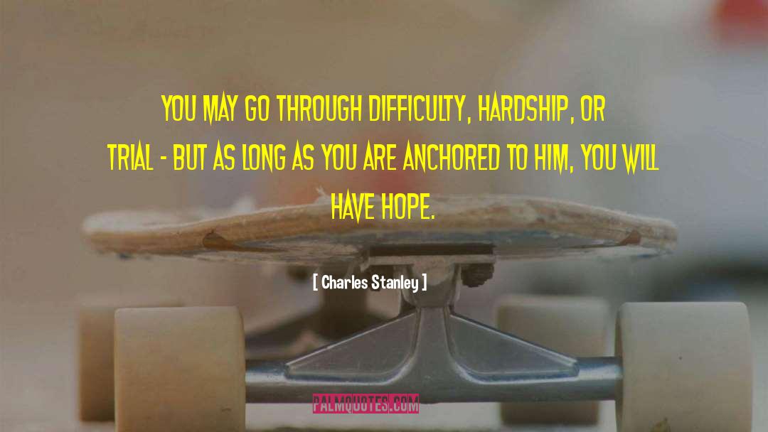 Famous Hardship quotes by Charles Stanley