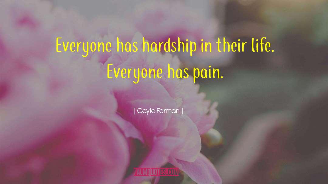 Famous Hardship quotes by Gayle Forman