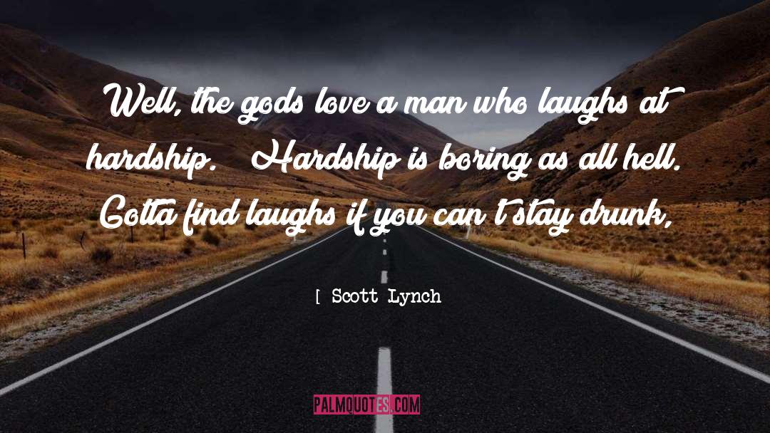 Famous Hardship quotes by Scott Lynch