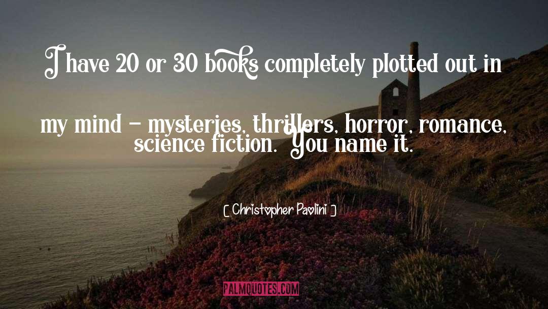 Famous Horror Books quotes by Christopher Paolini