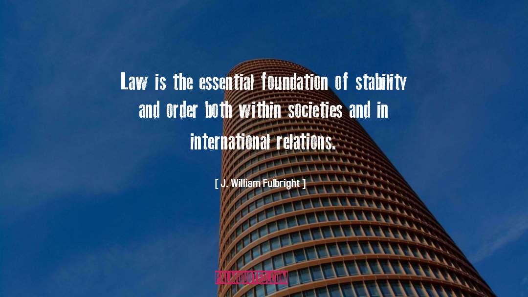 Famous International Law quotes by J. William Fulbright