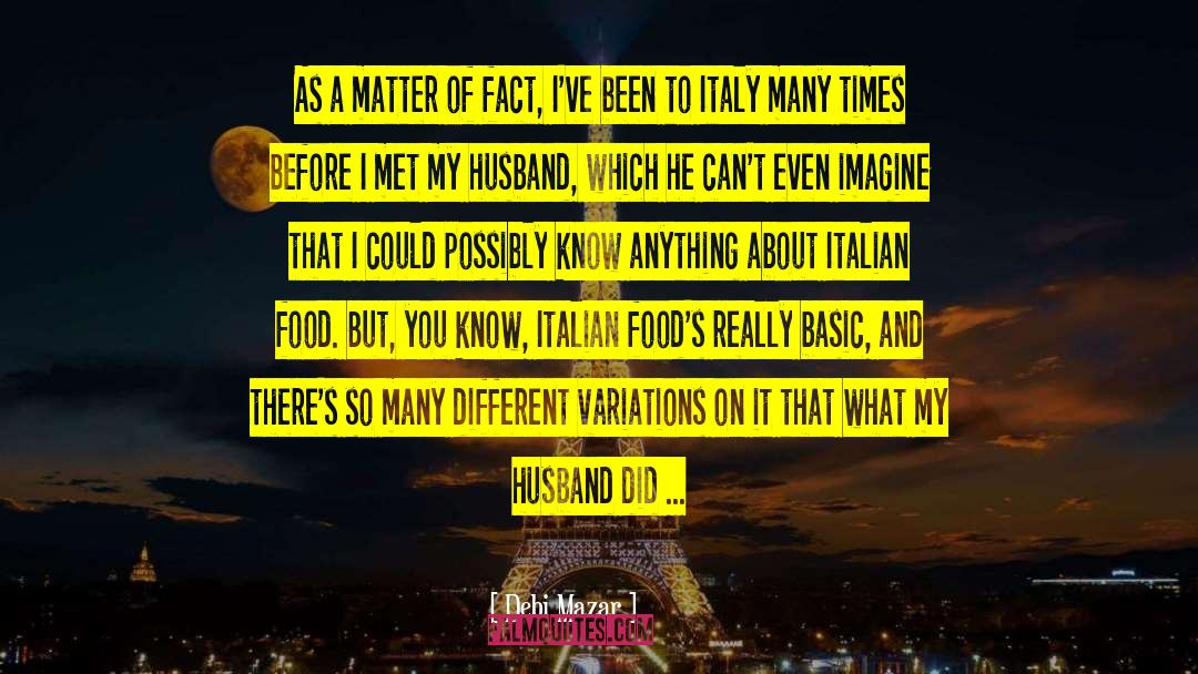 Famous Italian Food quotes by Debi Mazar