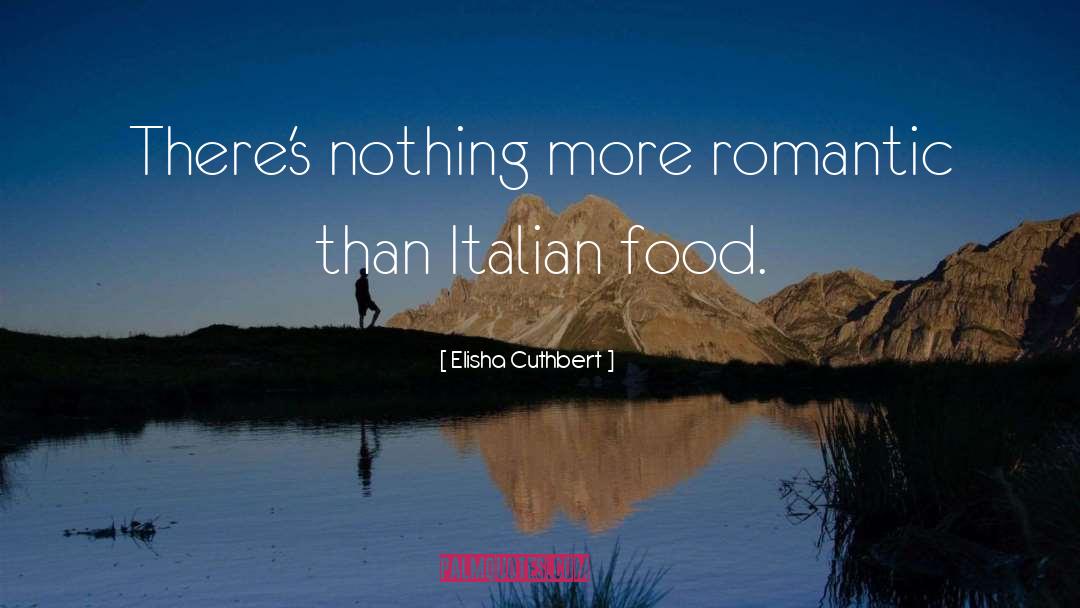 Famous Italian Food quotes by Elisha Cuthbert