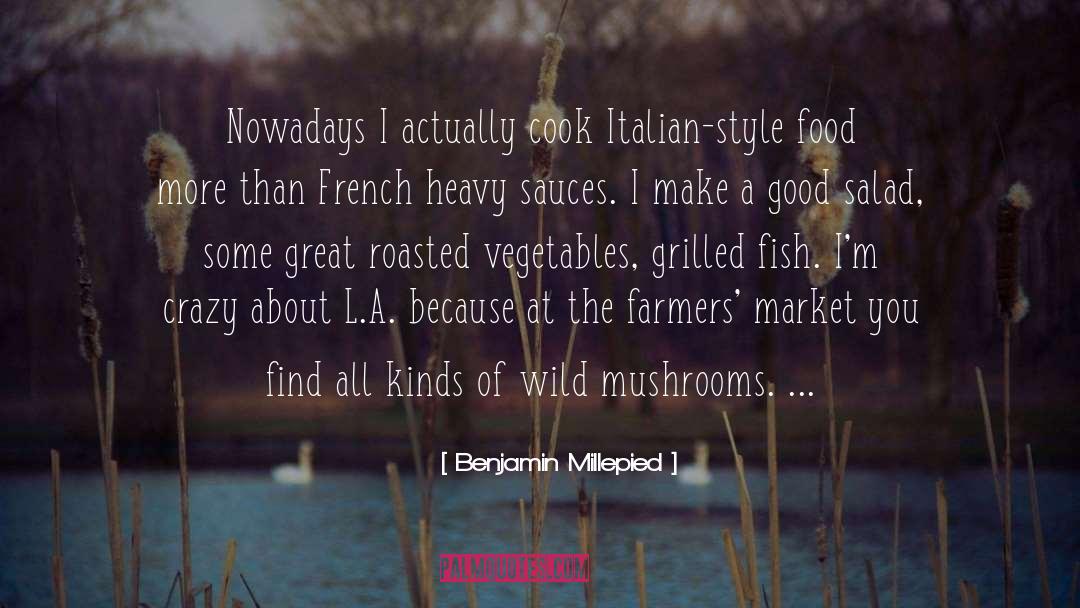 Famous Italian Food quotes by Benjamin Millepied