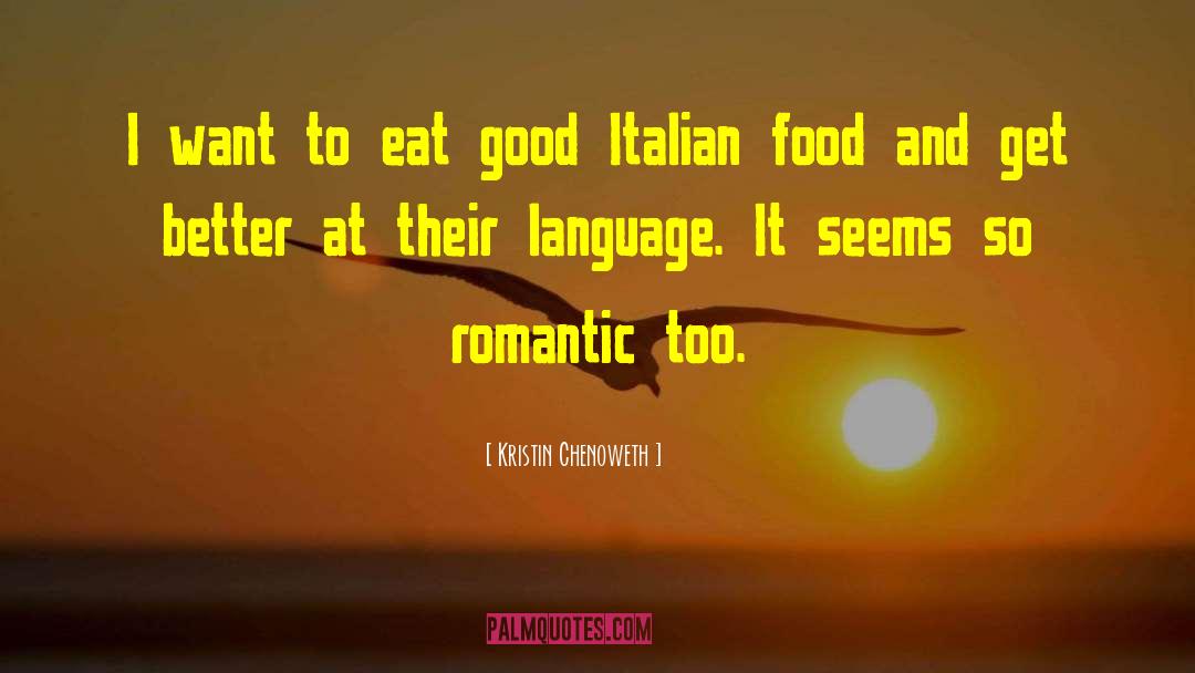 Famous Italian Food quotes by Kristin Chenoweth