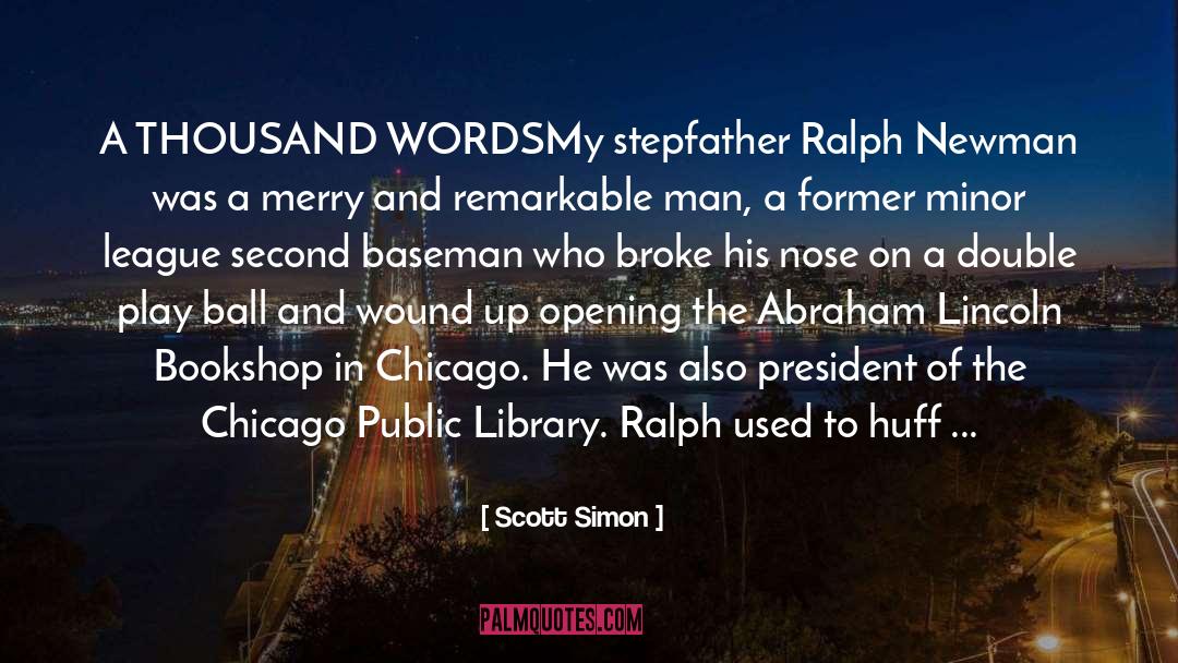 Famous Last Words quotes by Scott Simon