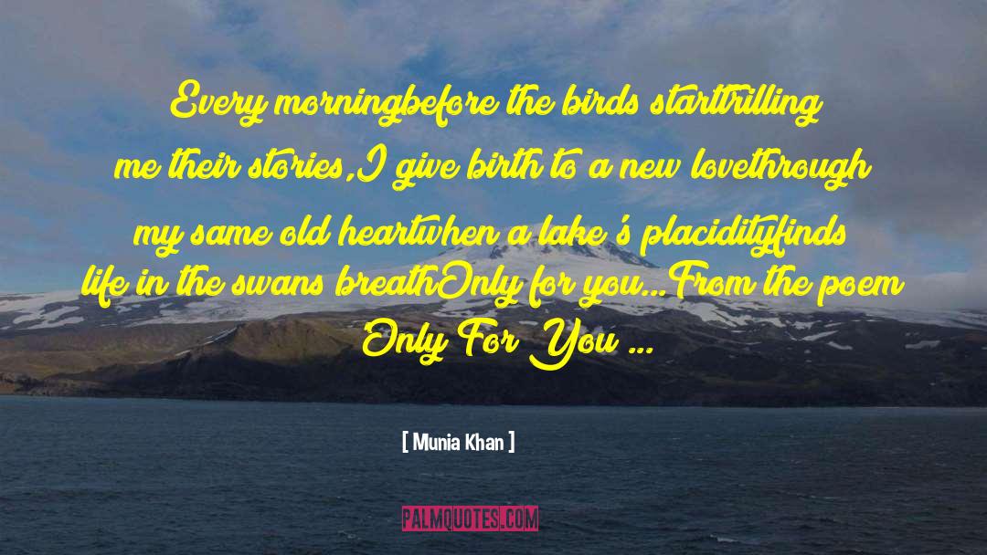 Famous Love Poem quotes by Munia Khan