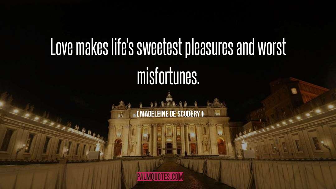 Famous Love quotes by Madeleine De Scudery