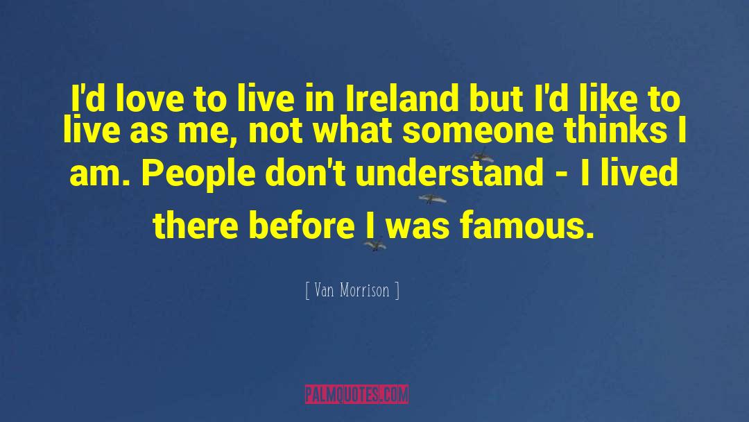 Famous Love quotes by Van Morrison