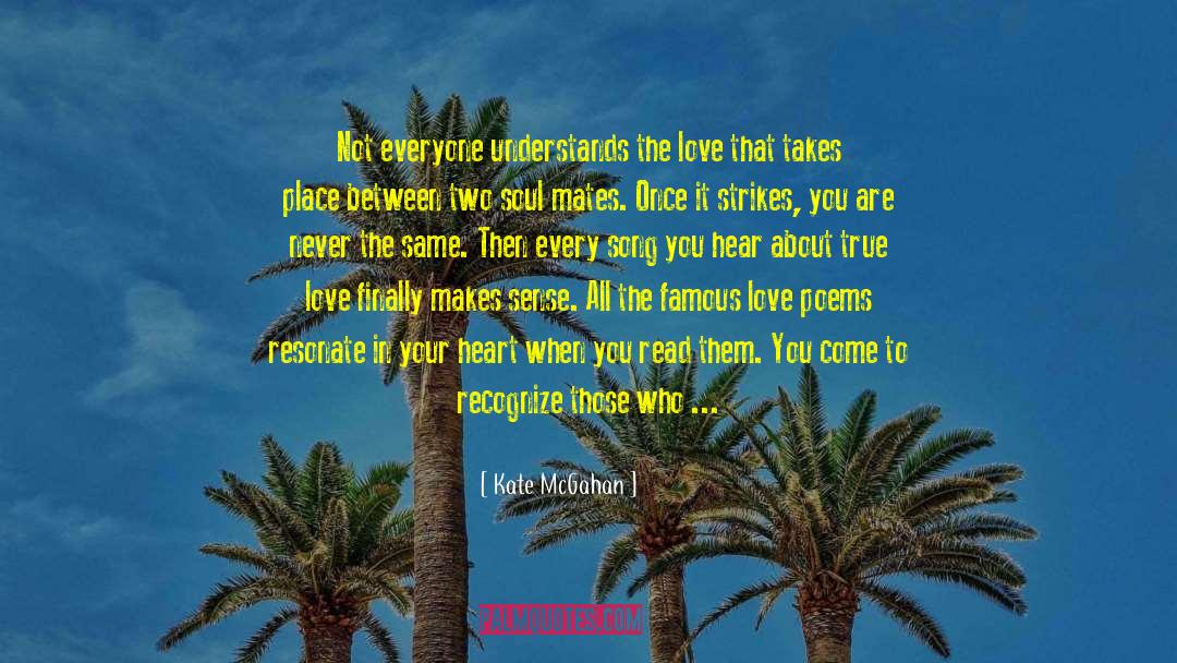 Famous Love quotes by Kate McGahan