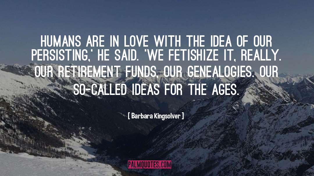 Famous Love quotes by Barbara Kingsolver