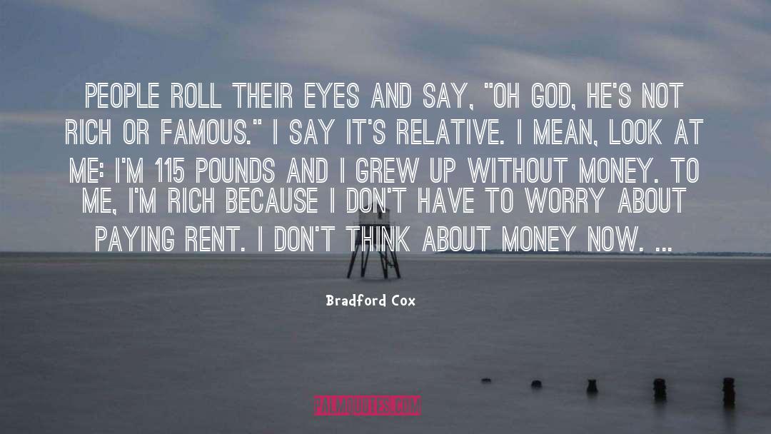 Famous Money quotes by Bradford Cox