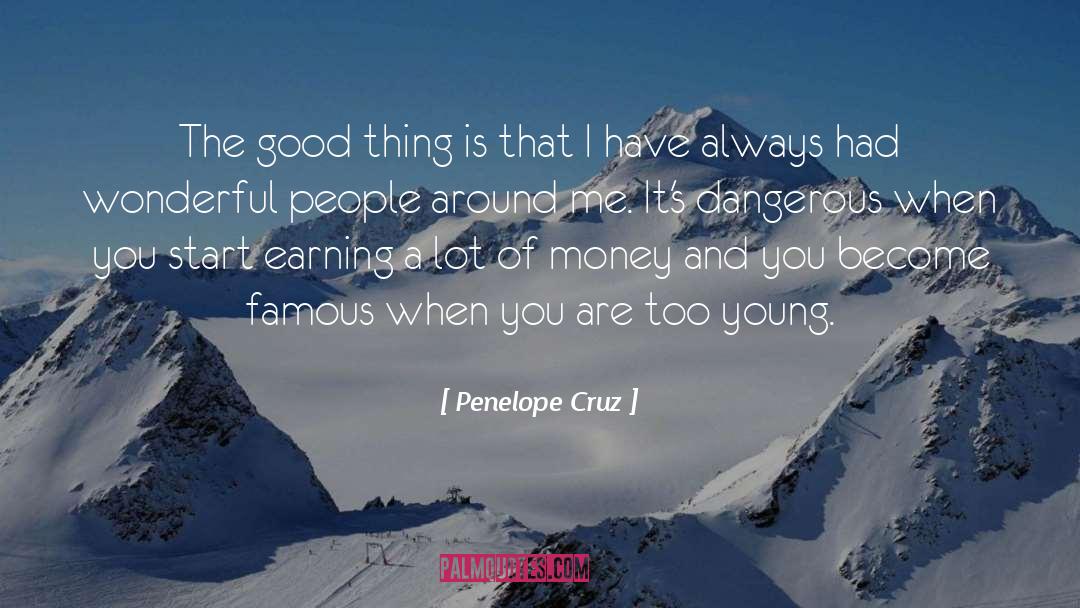 Famous Money quotes by Penelope Cruz