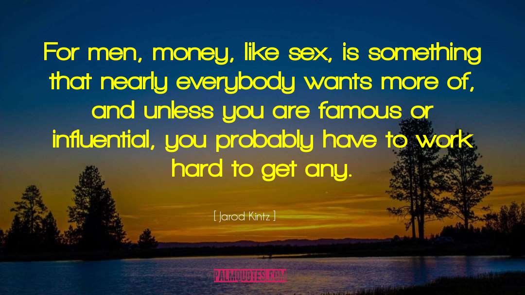 Famous Money quotes by Jarod Kintz