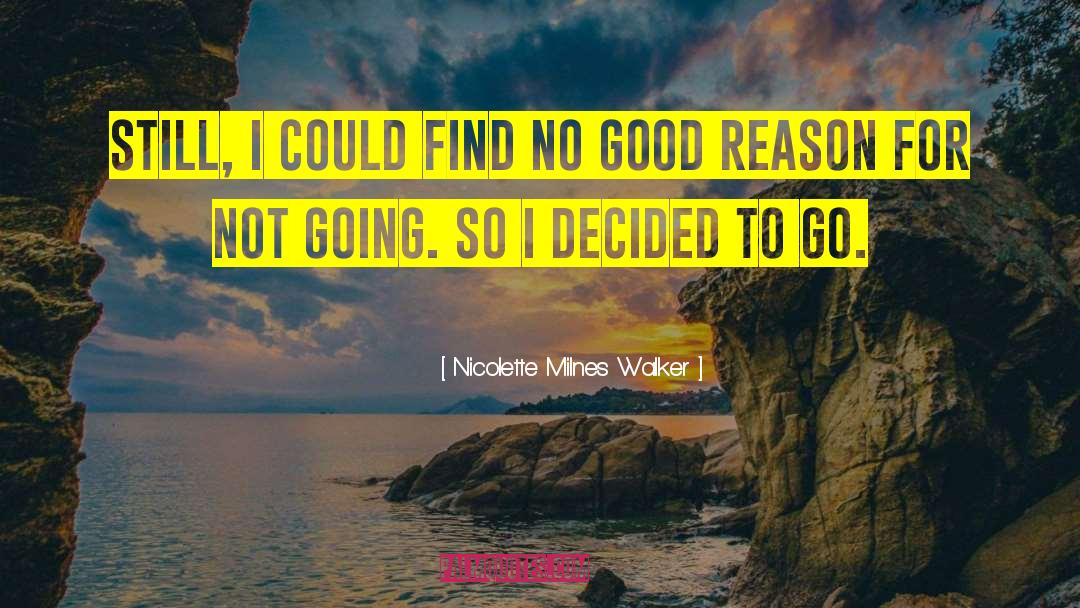 Famous Motivational quotes by Nicolette Milnes Walker
