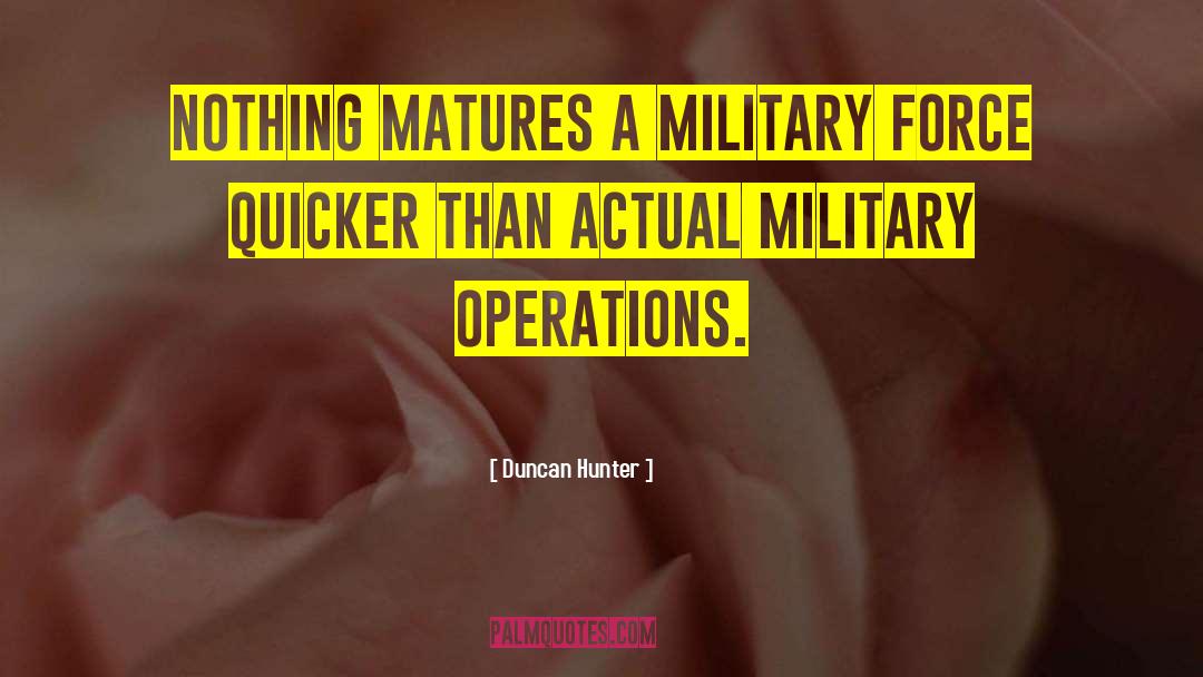 Famous Operations Management quotes by Duncan Hunter