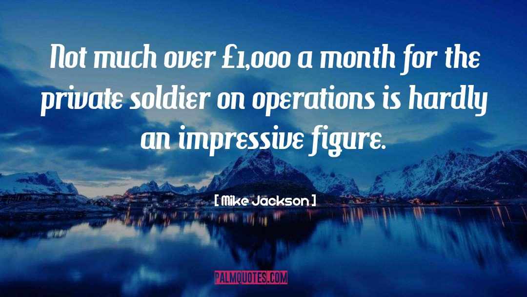 Famous Operations Management quotes by Mike Jackson