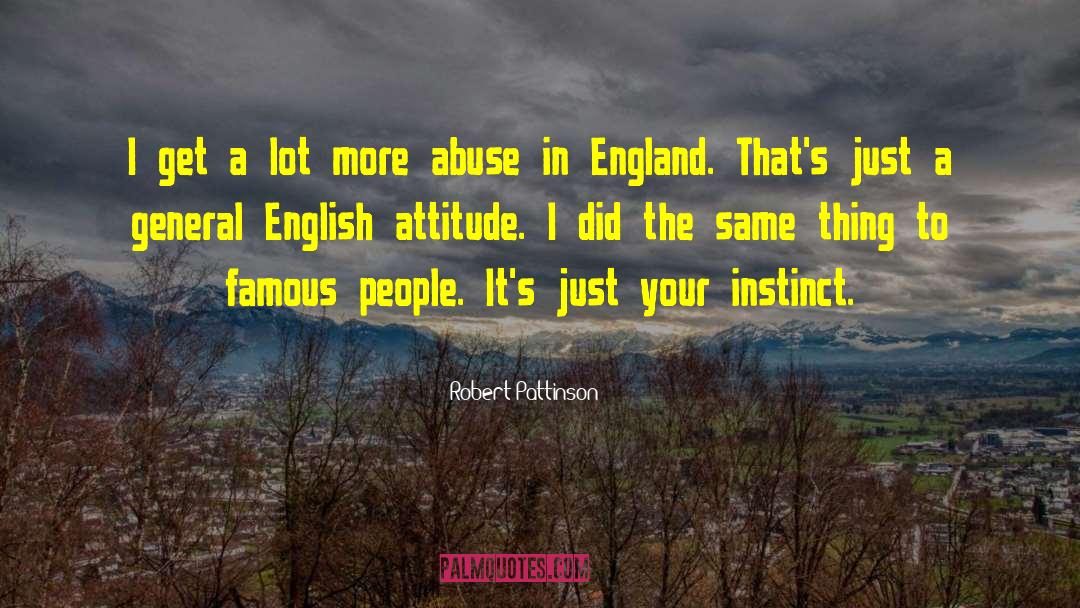 Famous People quotes by Robert Pattinson