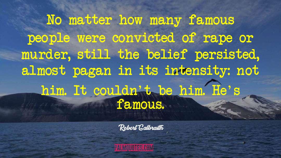 Famous People quotes by Robert Galbraith