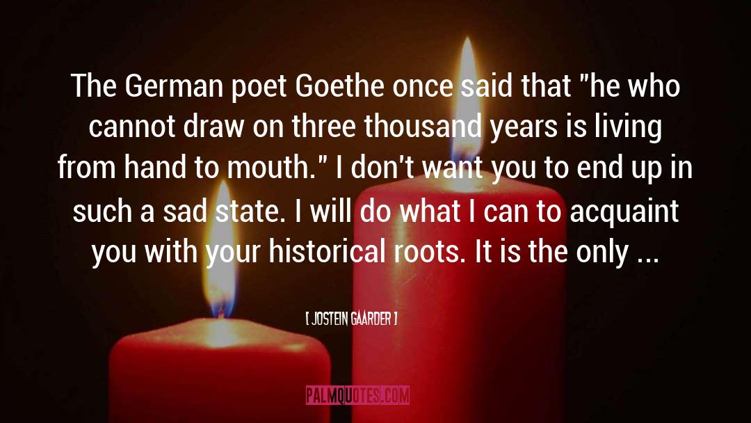 Famous Poet quotes by Jostein Gaarder