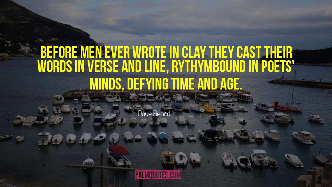 Famous Poet quotes by Dave Beard