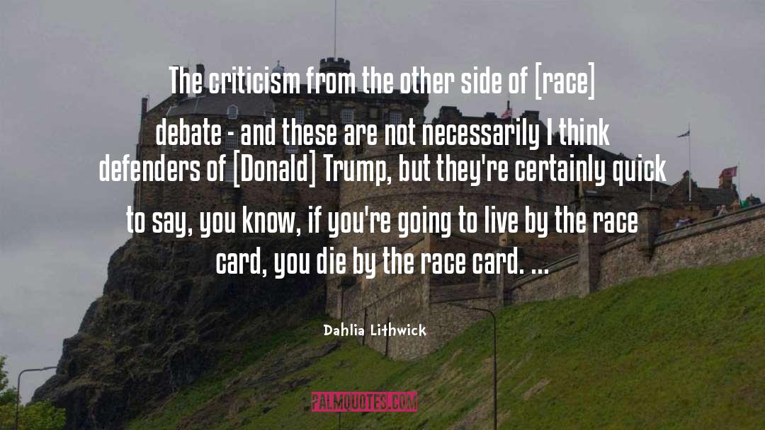Famous Race Car Drivers quotes by Dahlia Lithwick