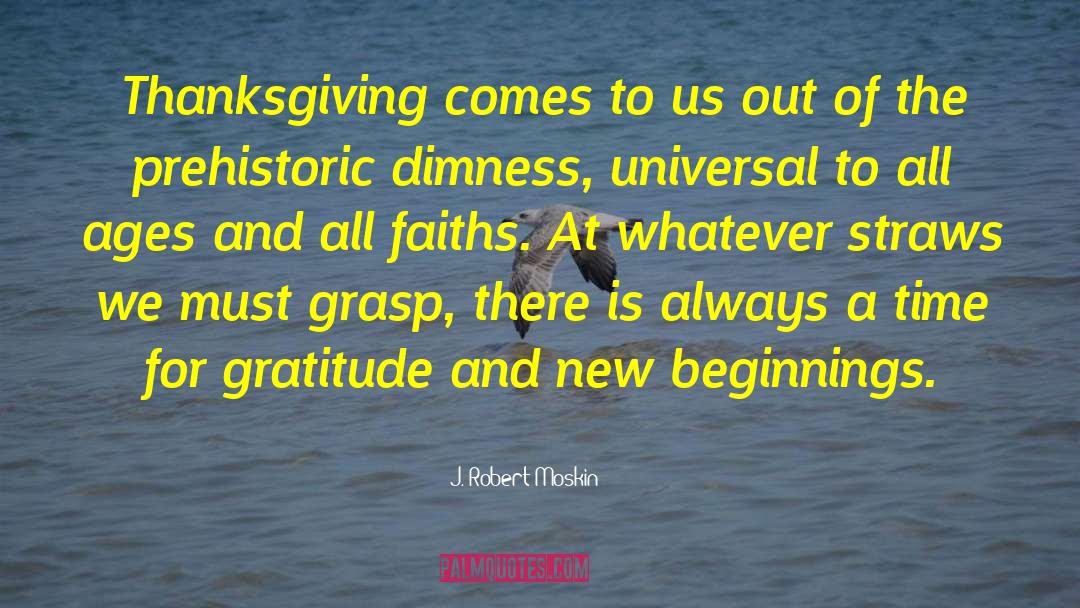 Famous Thanksgiving quotes by J. Robert Moskin