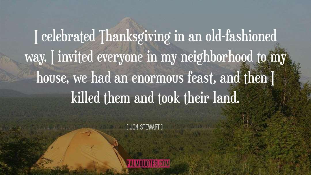 Famous Thanksgiving quotes by Jon Stewart