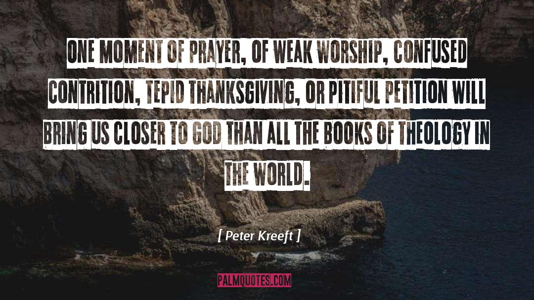 Famous Thanksgiving quotes by Peter Kreeft