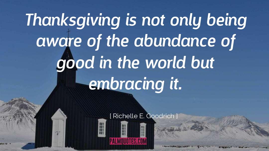 Famous Thanksgiving quotes by Richelle E. Goodrich