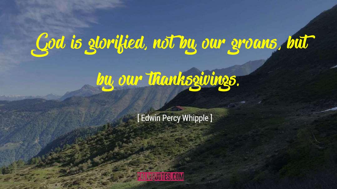 Famous Thanksgiving quotes by Edwin Percy Whipple