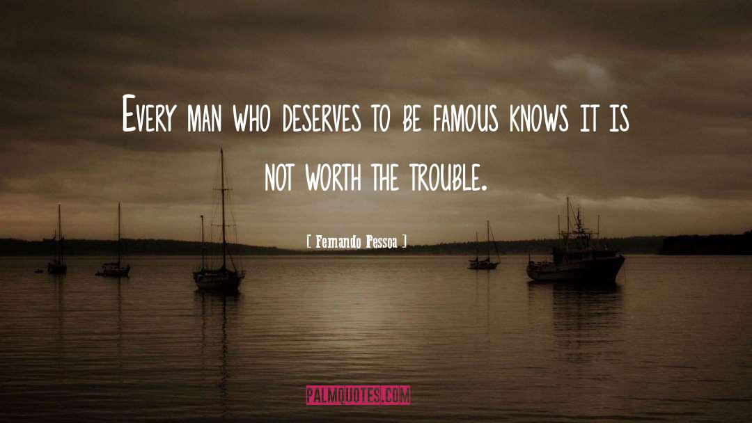 Famous Trouble quotes by Fernando Pessoa